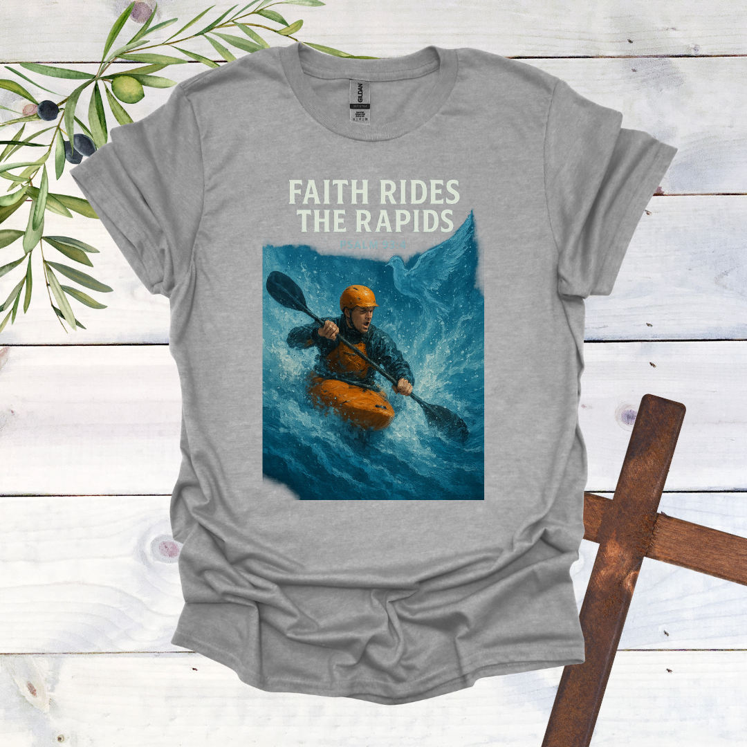 Faith Rides the Rapids - Psalms 93:4 - T-Shirt