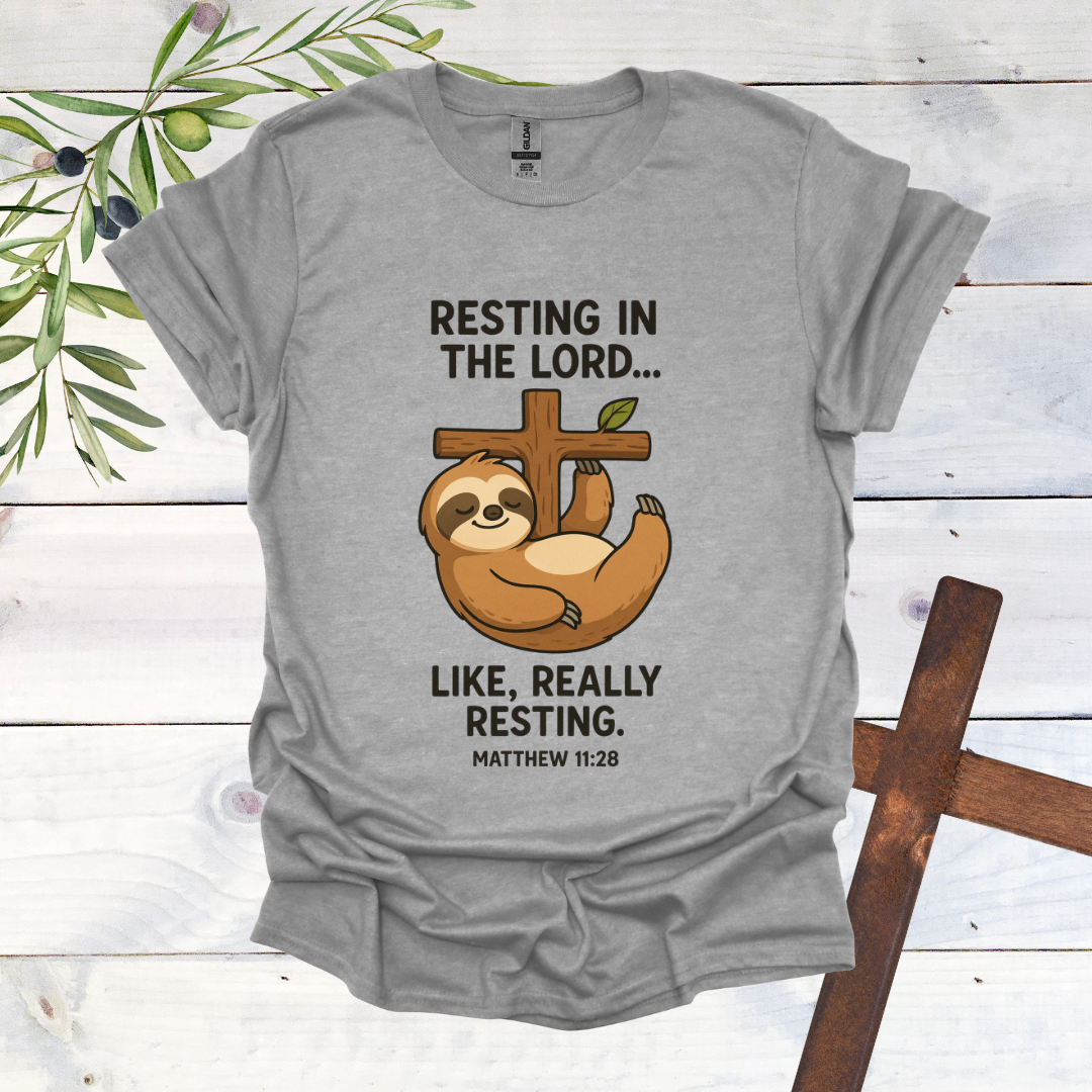 Resting in the Lord...Sloth T-Shirt