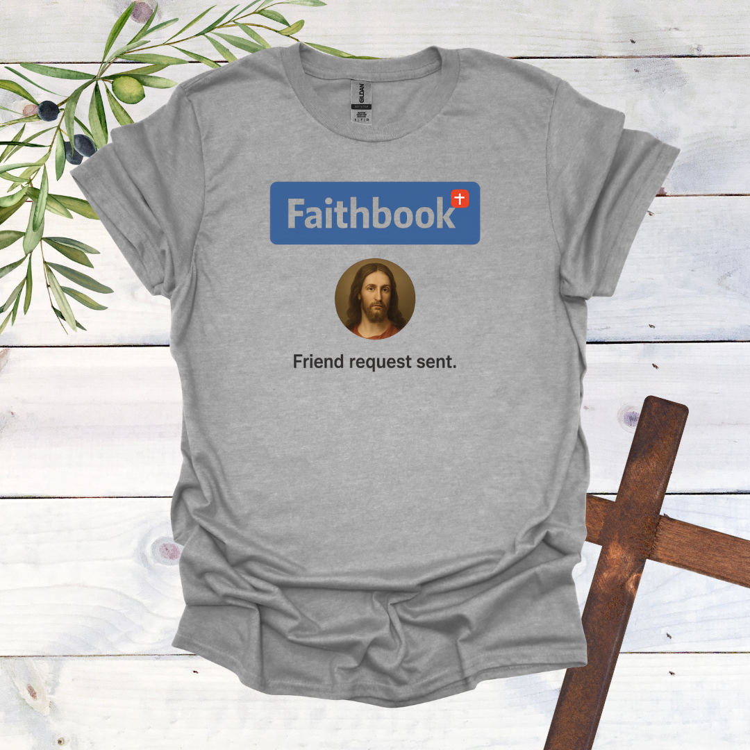 Faithbook - Friend Request sent T-Shirt