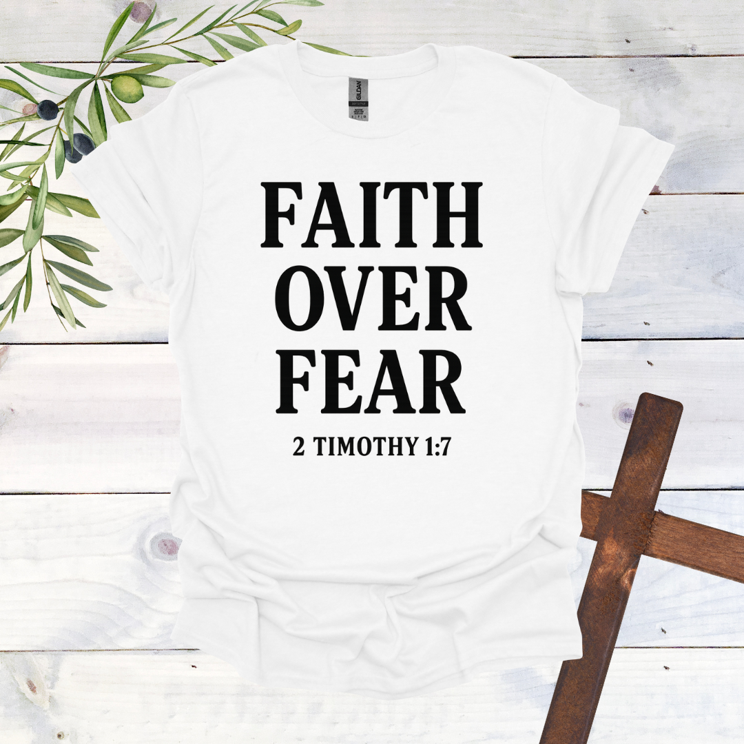 Faith Over Fear T-Shirt