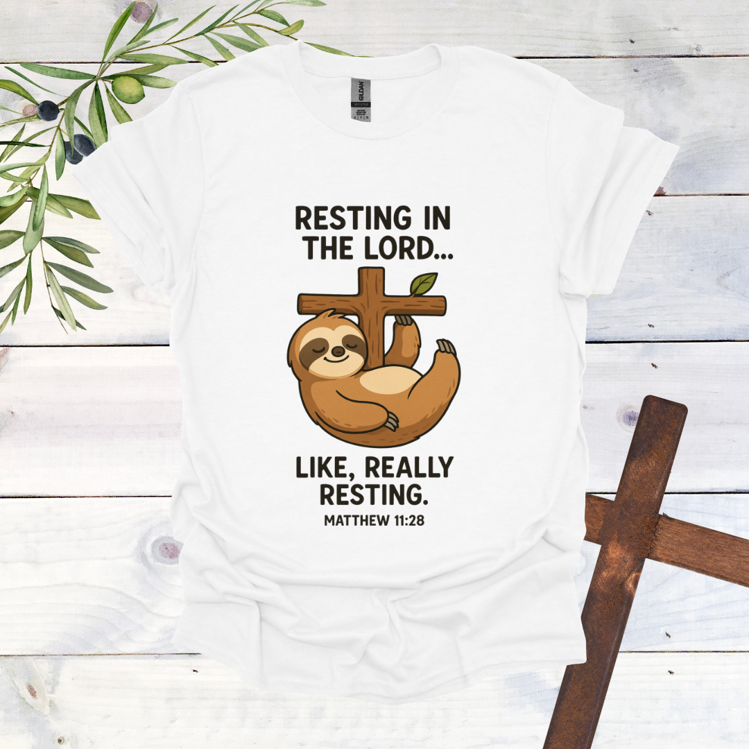 Resting in the Lord...Sloth T-Shirt