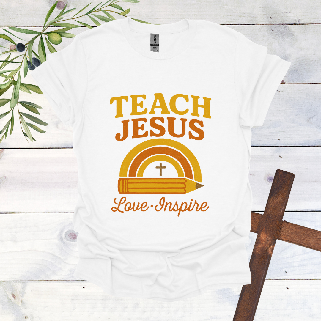 Teach Jesus Love Inspire T-Shirt