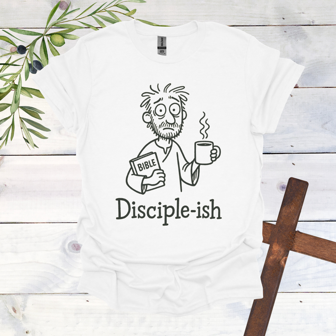 Disciple-ish T-Shirt