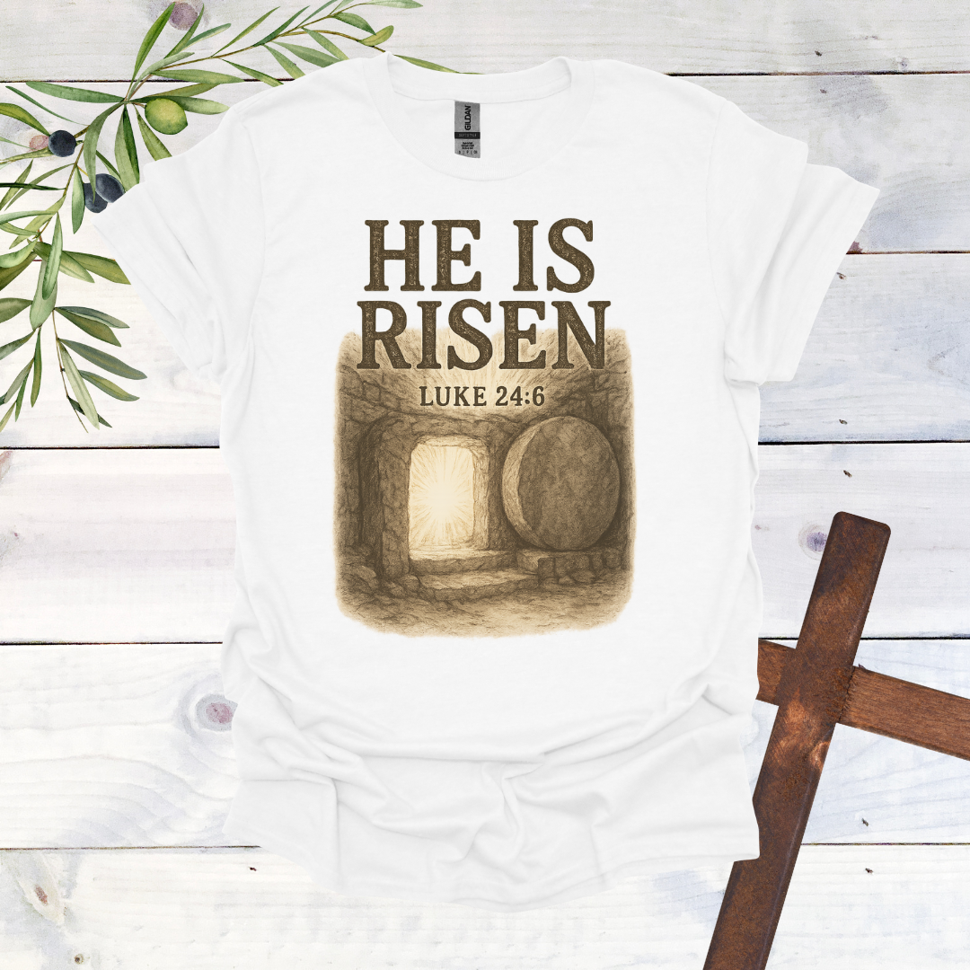 He is Risen T-Shirt