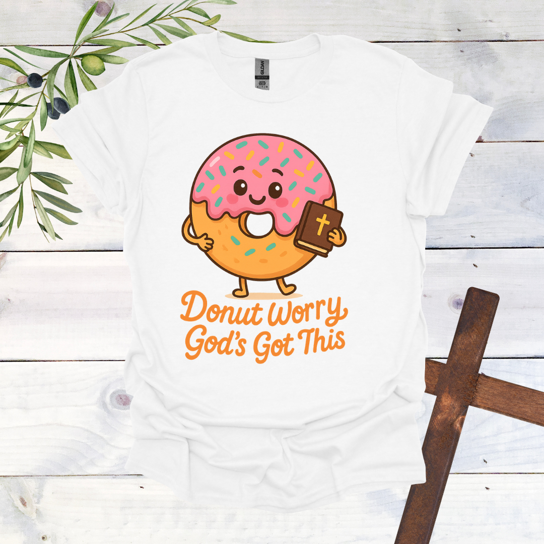 Donut Worry God's Got This T-Shirt