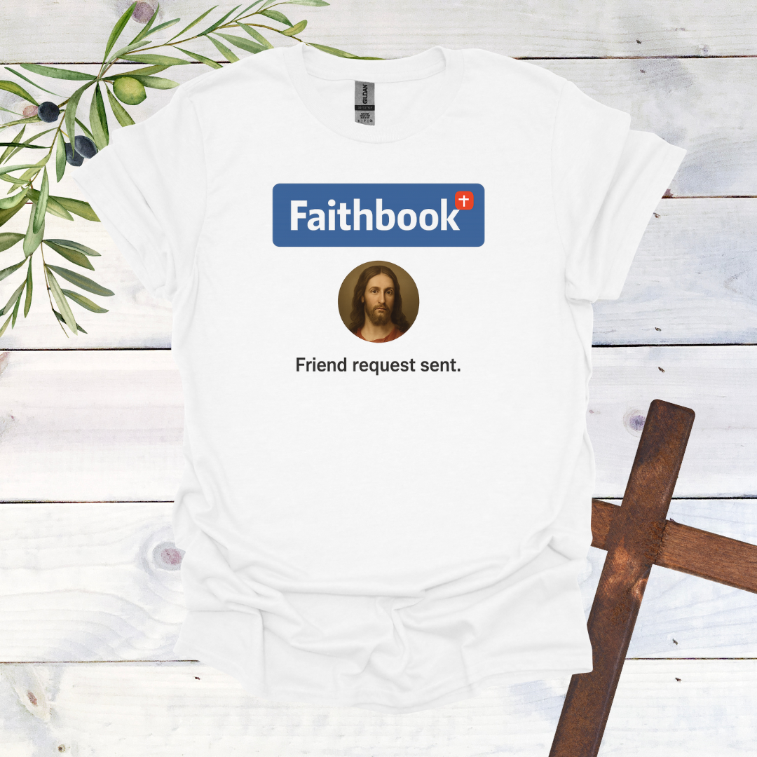 Faithbook - Friend Request sent T-Shirt