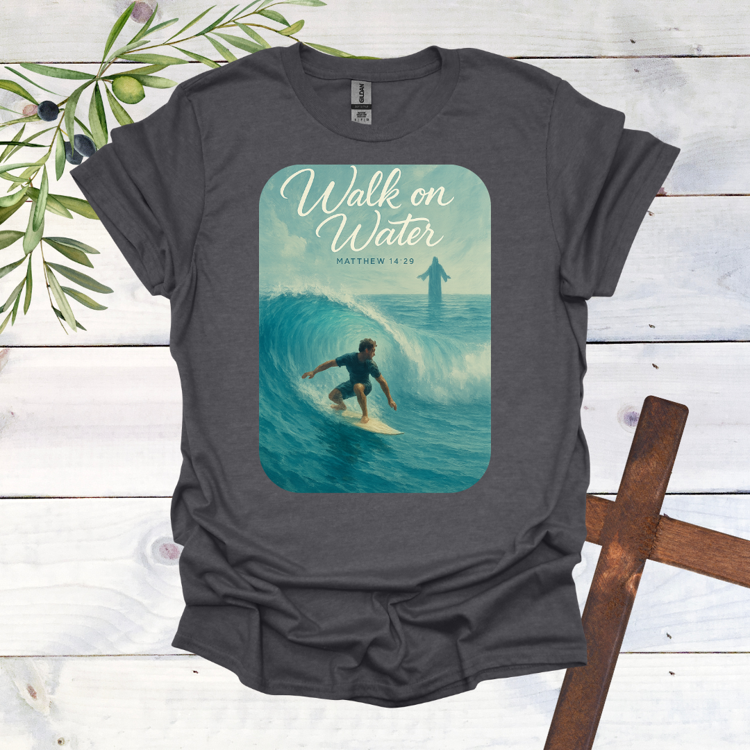 Walk on Water - Matthew 14:29 - T-Shirt