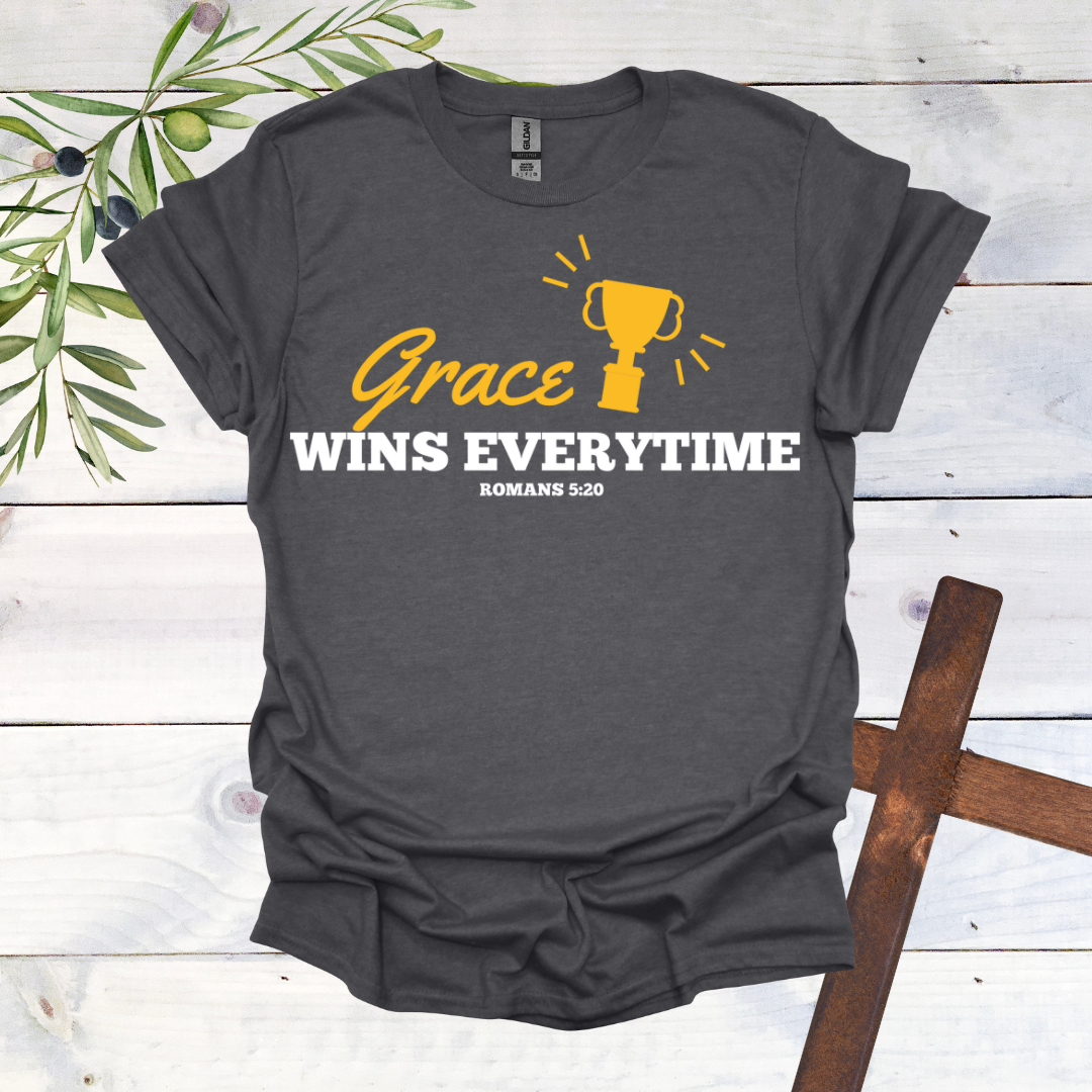 Grace Wins Every Time T-Shirt
