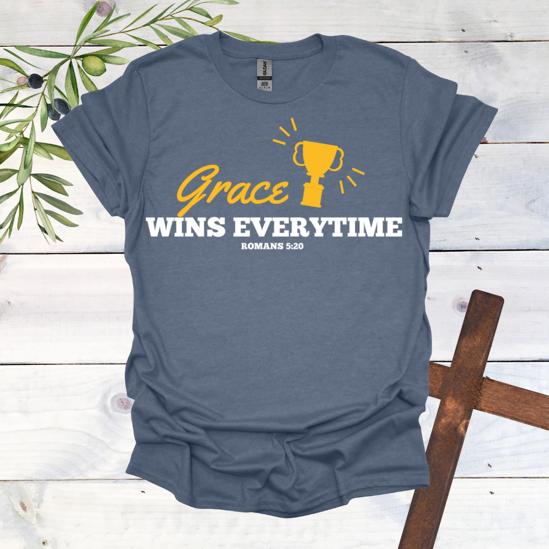 Grace Wins Every Time T-Shirt
