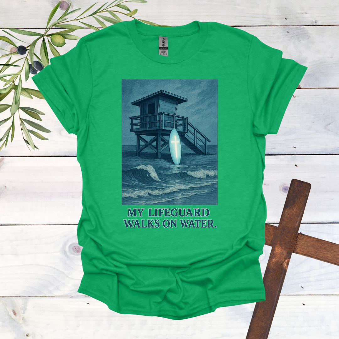 My Lifeguard Walks on Water T-Shirt