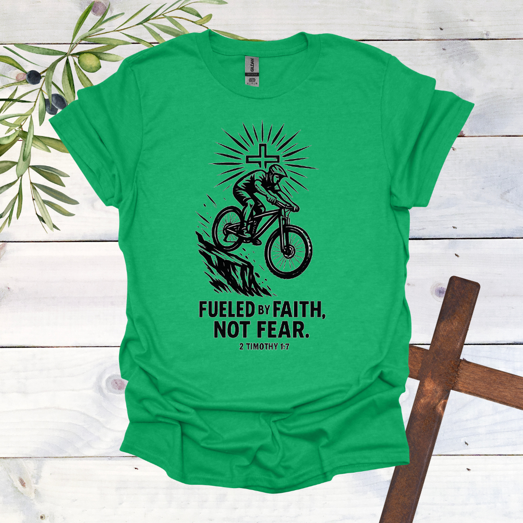 Fueled by Faith Not Fear - 2 Timothy 1:7 - T-Shirt