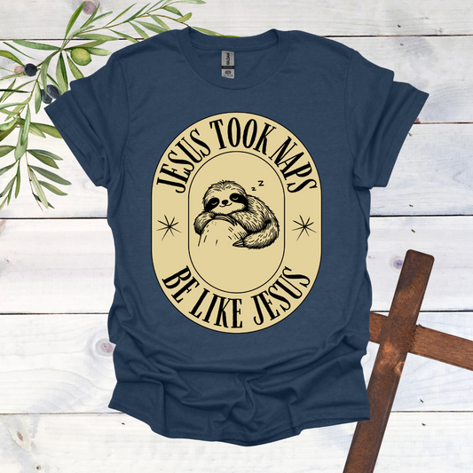 Jesus Took Naps - Sloth T-Shirt