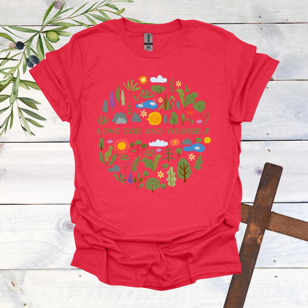 Love God and Yourself - Nature T-Shirt
