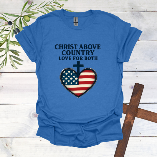 Christ Above Country Love for Both - T-Shirt