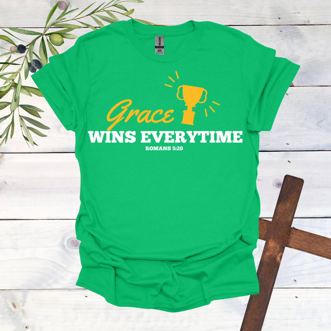 Grace Wins Every Time T-Shirt