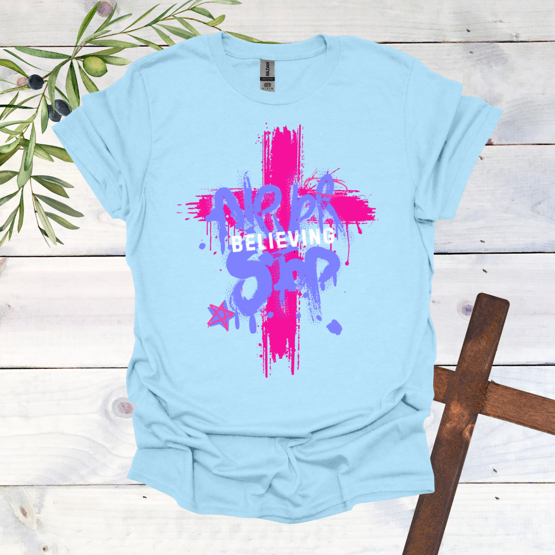 Never Stop Believing T-Shirt