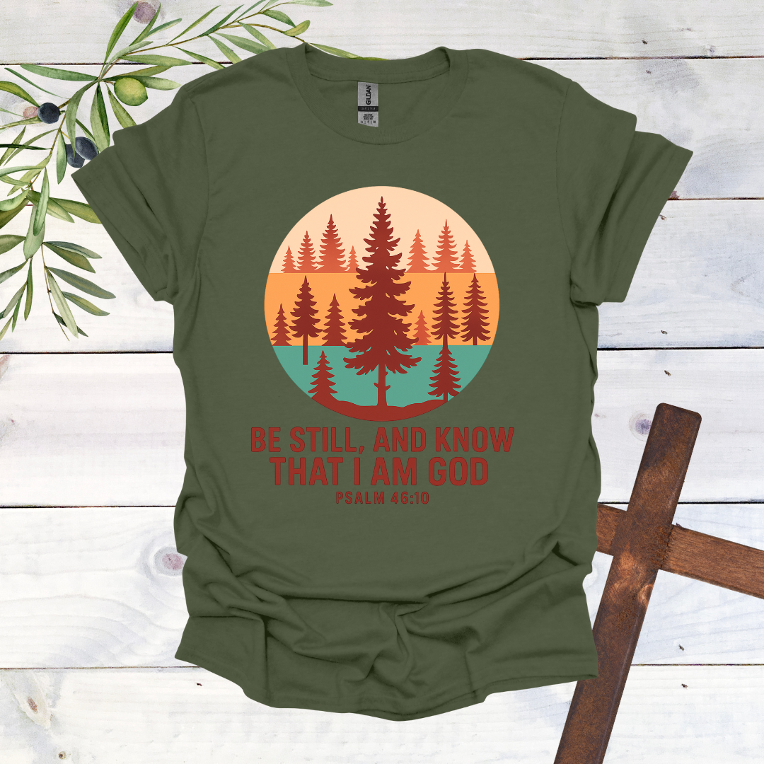 Be Still T-Shirt