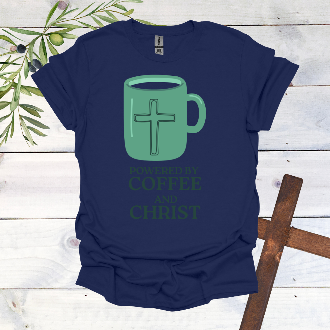 Powered by Coffee and Christ T-Shirt