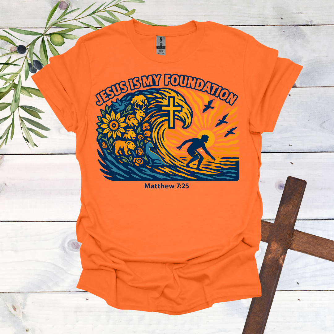 Jesus if My Foundation - Surf T-Shirt