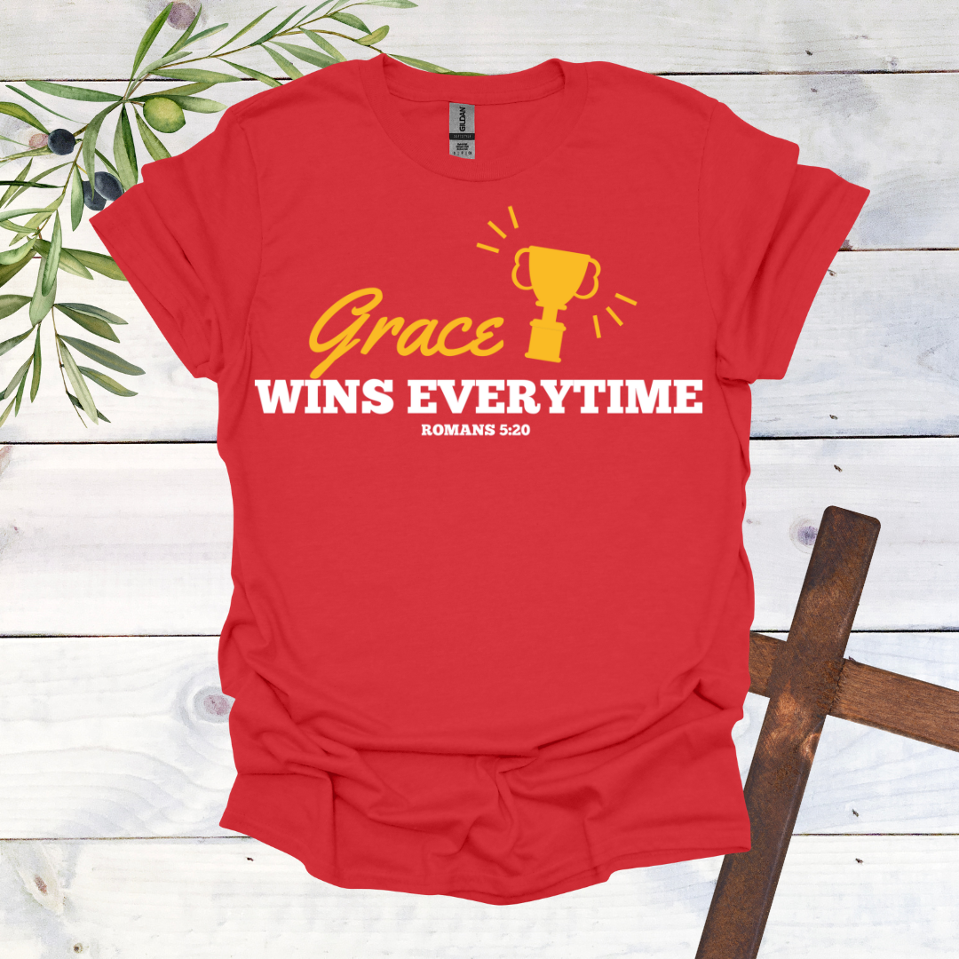 Grace Wins Every Time T-Shirt