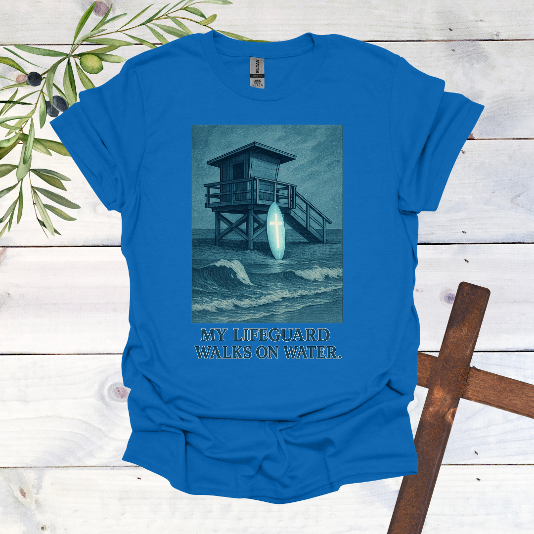My Lifeguard Walks on Water T-Shirt