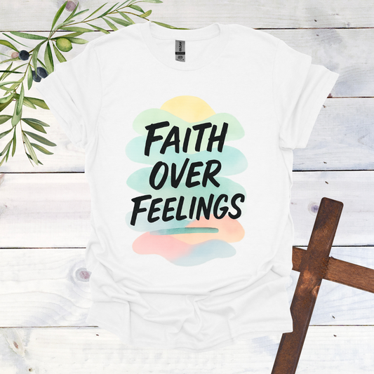 Faith Over Feelings T-Shirt