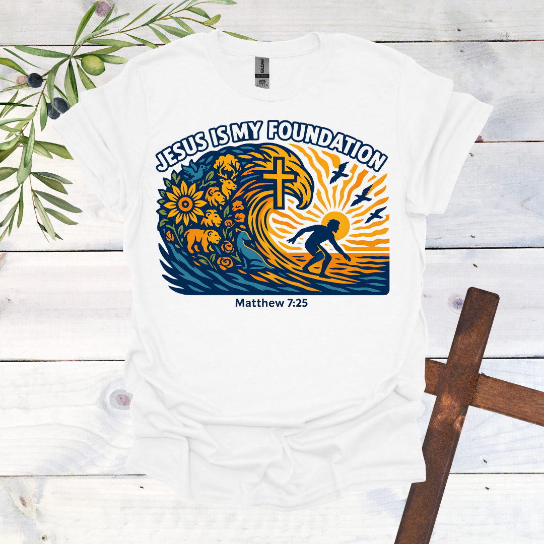 Jesus if My Foundation - Surf T-Shirt