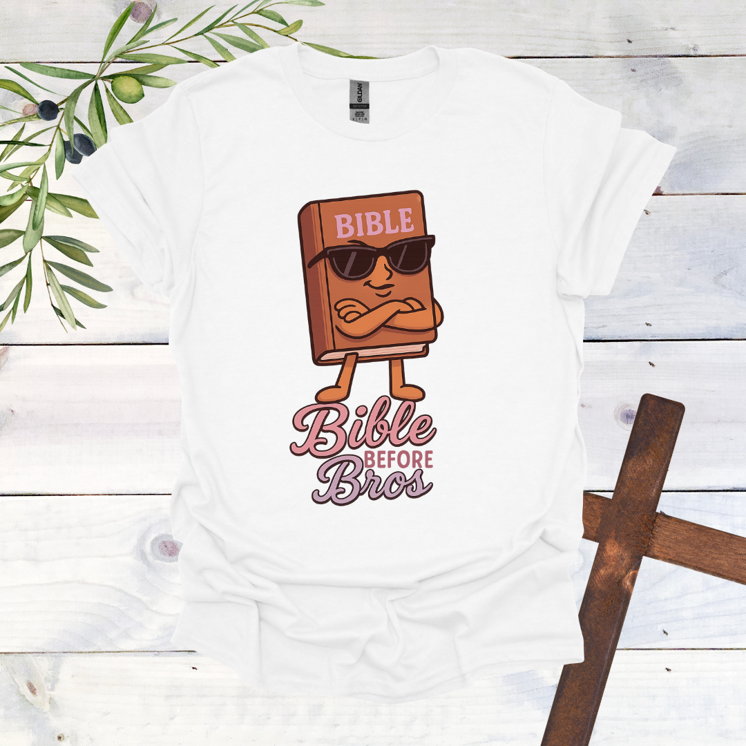 Bible Before Bros T-Shirt