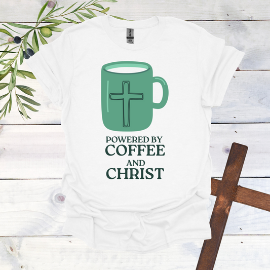 Powered by Coffee and Christ T-Shirt