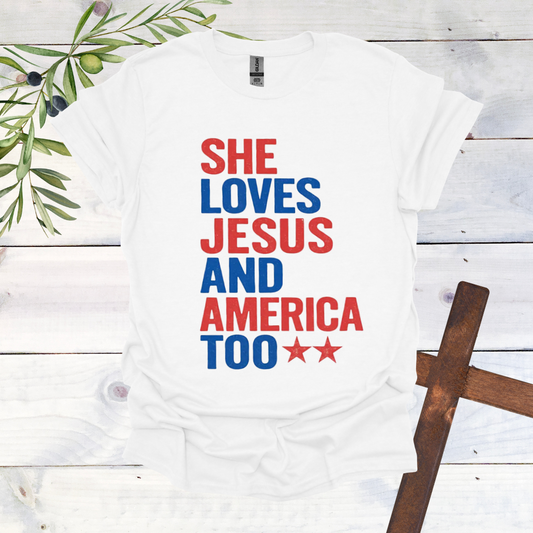 She Loves Jesus and America Too T-Shirt